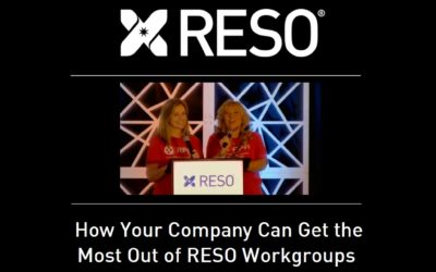 How Your Company Can Get the Most Out of RESO Workgroups