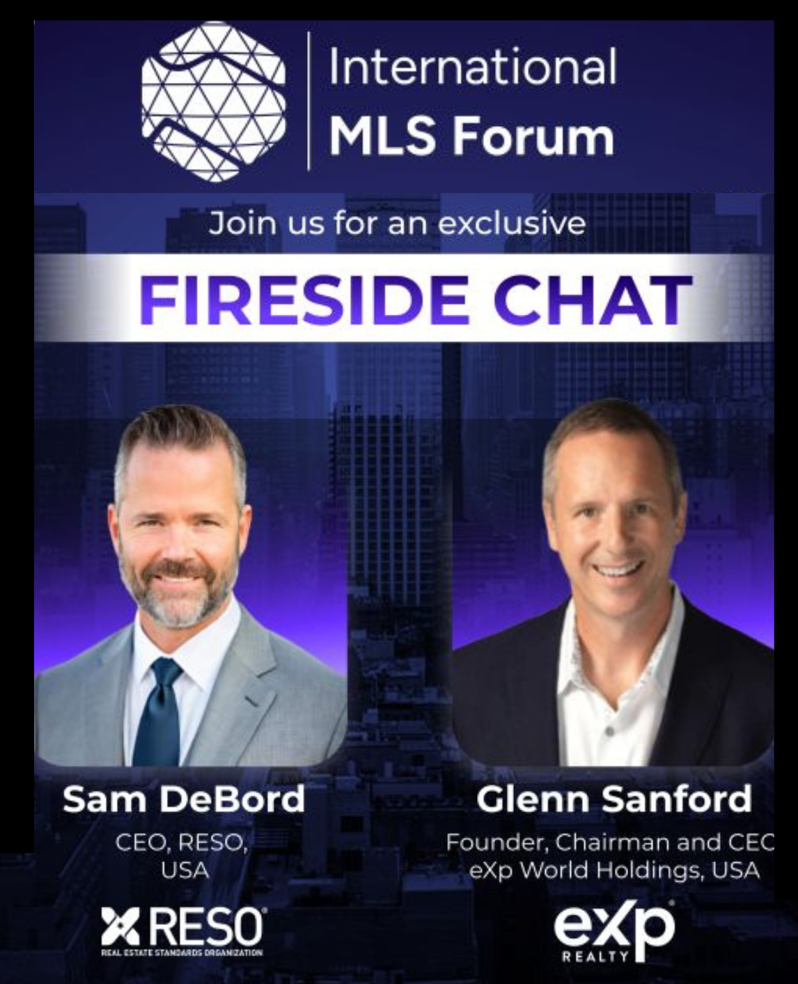 Glenn Sanford, Founder, Chairman, and CEO of eXp World Holdings will engage in a fireside conversation on the global significance of MLS ecosystems with RESO CEO Sam DeBord.